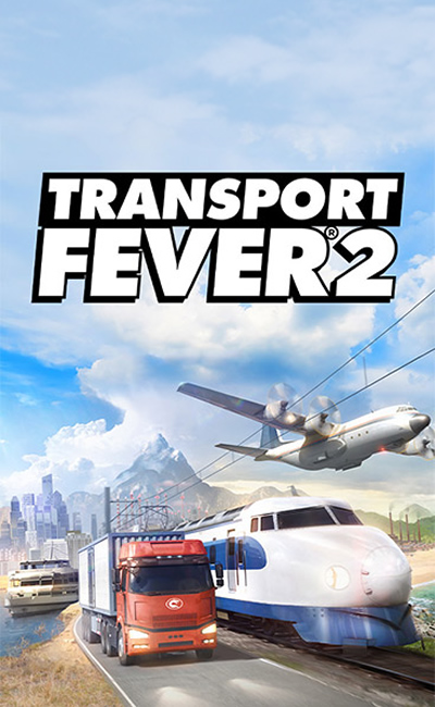 Transport Fever 2 (2019)